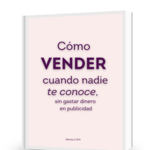 Cómo VENDER cuando nadie te conoce , sin gastar dinero en publicidad