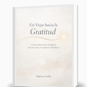 Un viaje hacia la gratitud. (incluye Meditación en video)